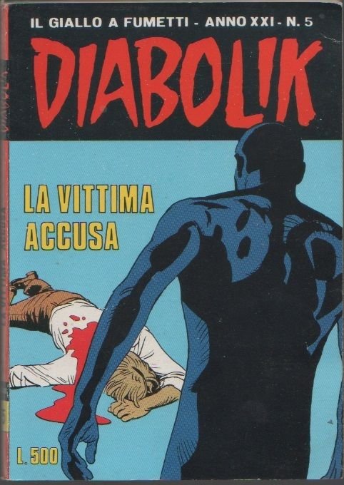 Diabolik - La vittima accusa. Anno XXI. n. 5 - …