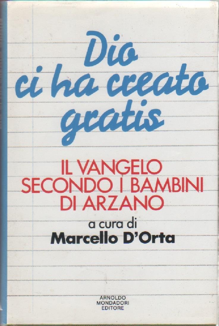 Dio ci ha creato gratis. Il vangelo secondo i bambini …