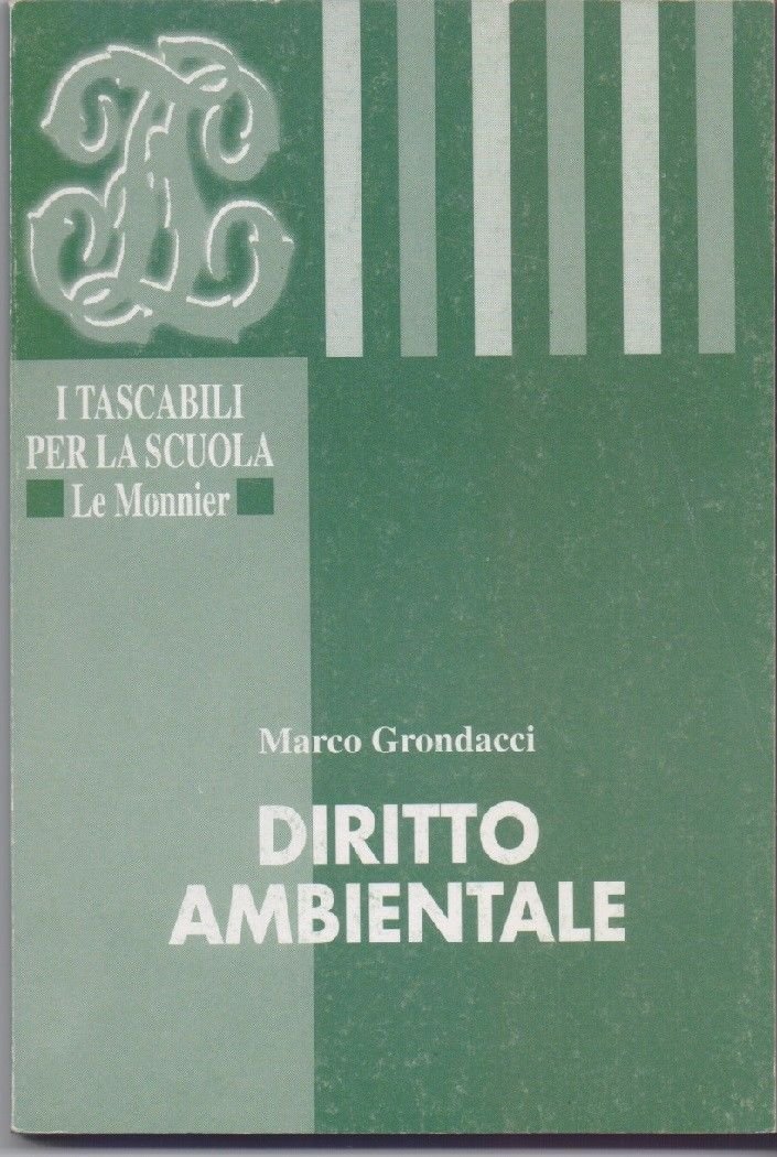 Diritto Ambientale - Grondacci, Marco - Le Monnier
