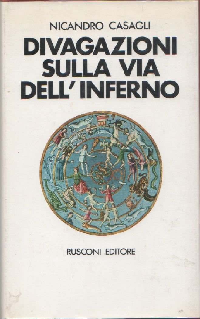 Divagazioni sulla via dell'inferno - Nicandro Casagli