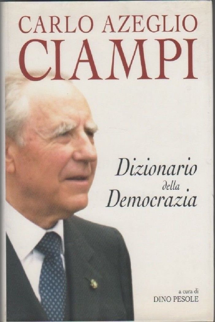 Dizionario della democrazia - C. A. Ciampi