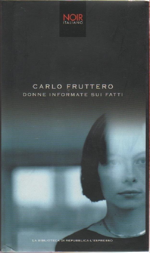 Donne informate sui fatti - Carlo Fruttero