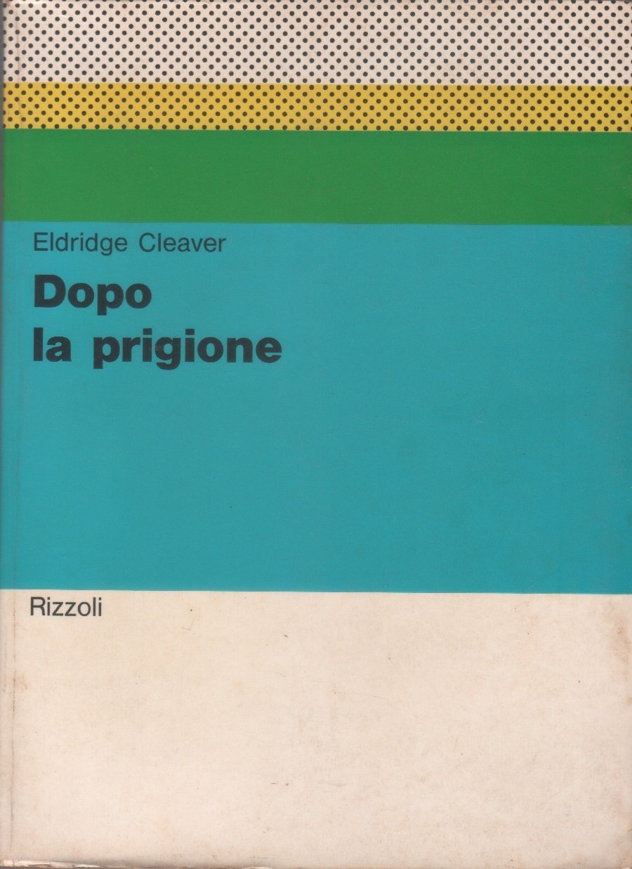 Dopo la prigione - Eldridge Clevaer