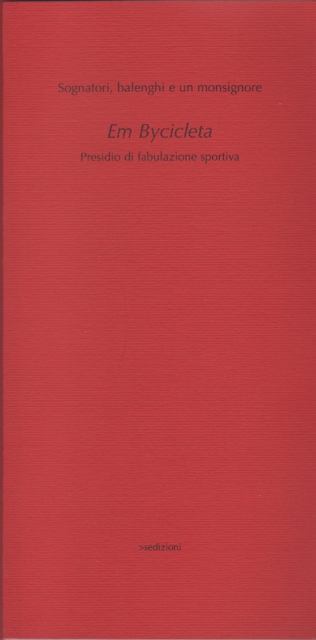 Em Bycicleta: presidio di fabulazione sportiva - Alberto Isola