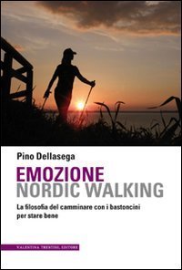 Emozione nordic walking. La filosofia del camminare con i bastoncini … | Immagine principale