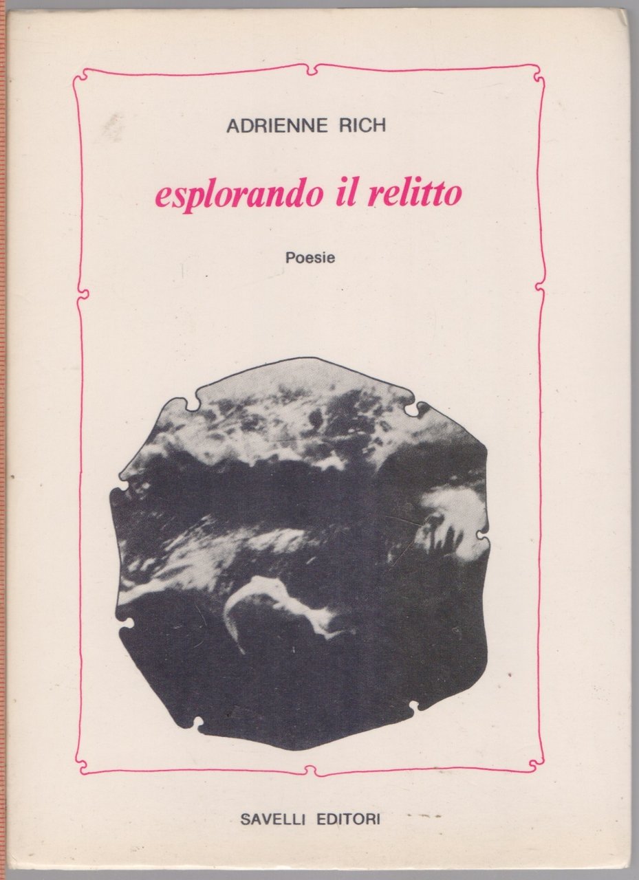 Esplorando il relitto (testo inglese a fronte) - Adrien Rich | Immagine principale