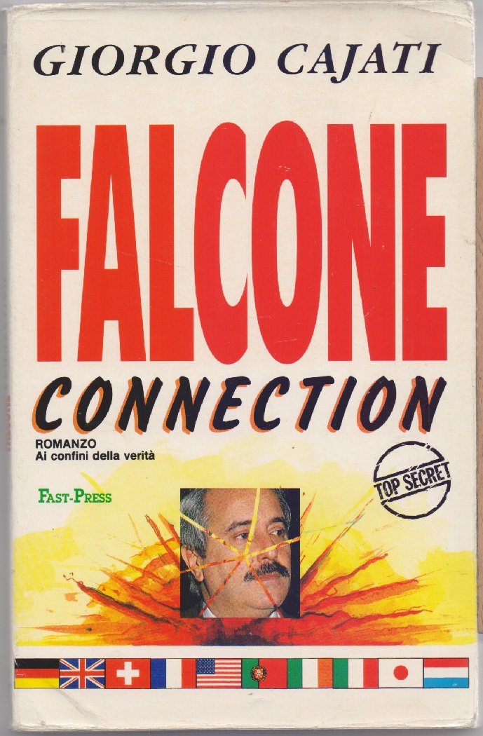 Falcone Conection. Romanzo ai confini della realtà - Cajati, Giorgio
