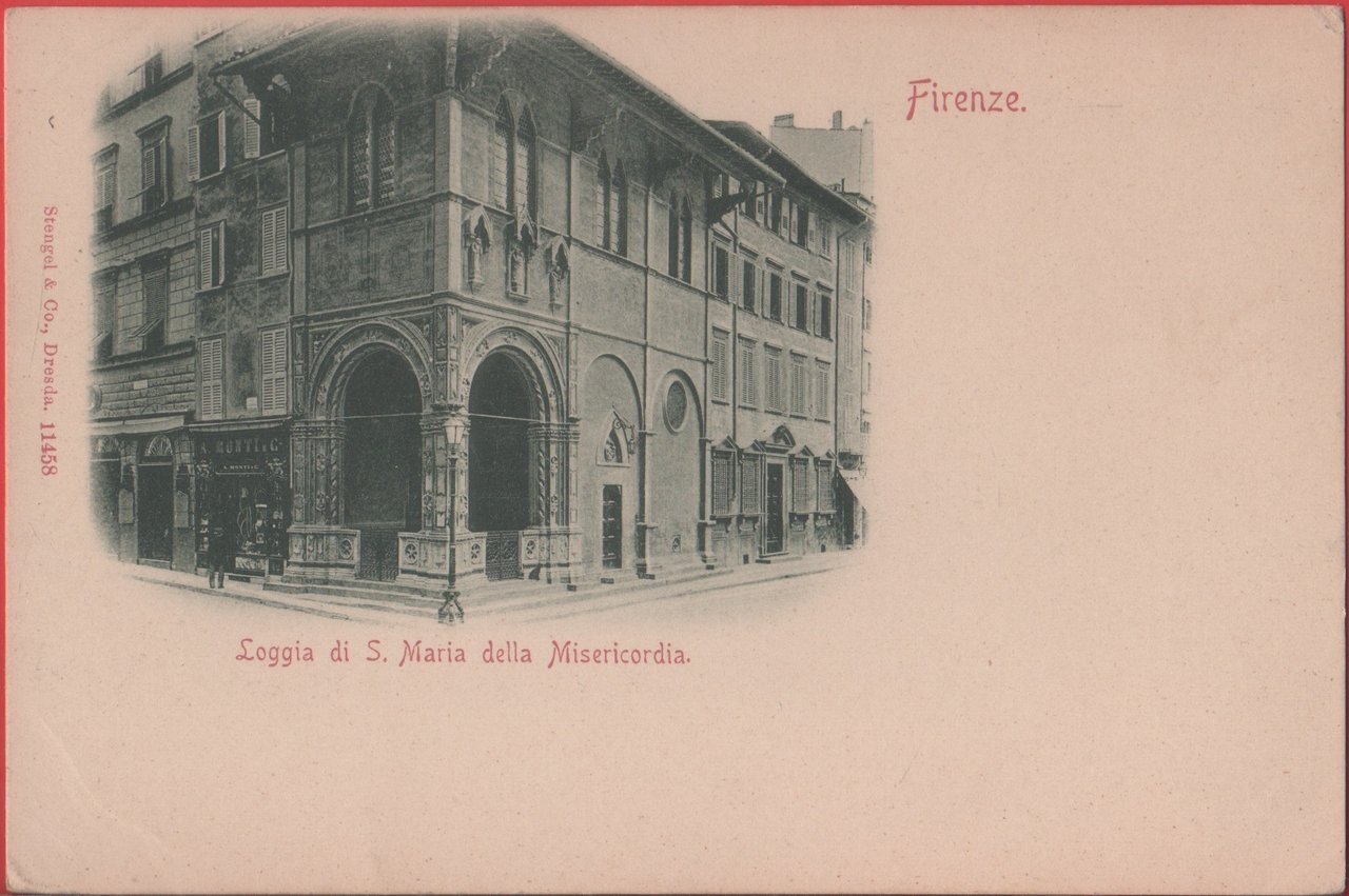 Firenze. Loggia di S. Maria della Misericordia. Non viaggiata