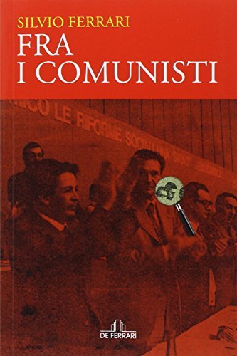Fra i comunisti - Silvio Ferrari