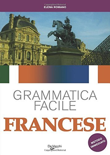 Francese. Grammatica facile -Elena Romano