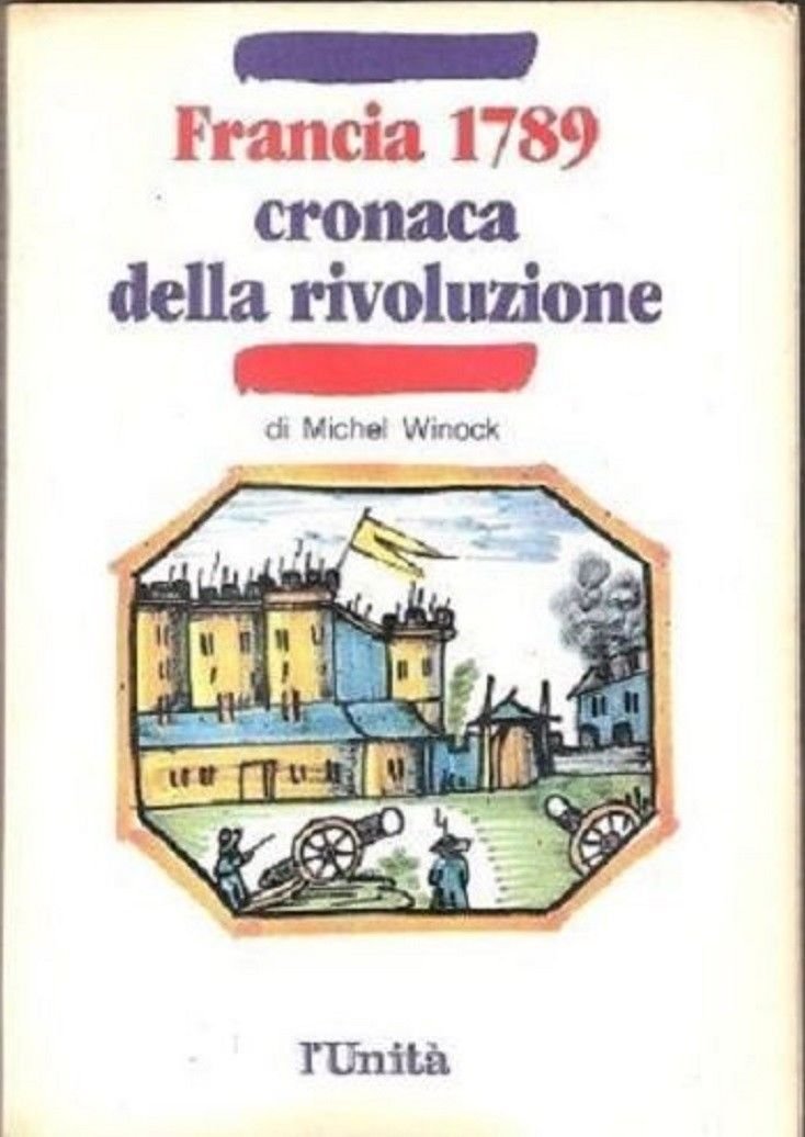 Francia 1789 Cronaca della rivoluzione - Michel Winock