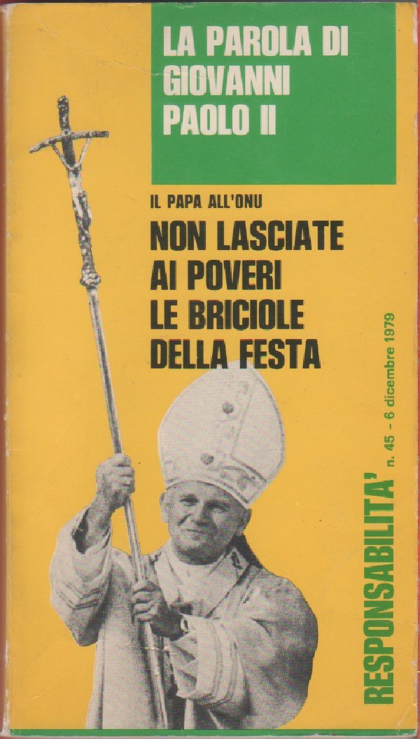 Giovanni Paolo II - Non lasciate ai poveri le briciole …
