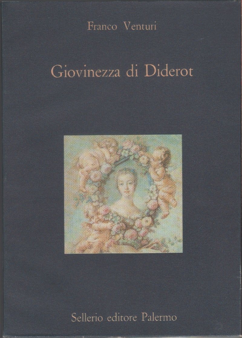 Giovinezza di Diderot (1713-1753) - Franco Venturi