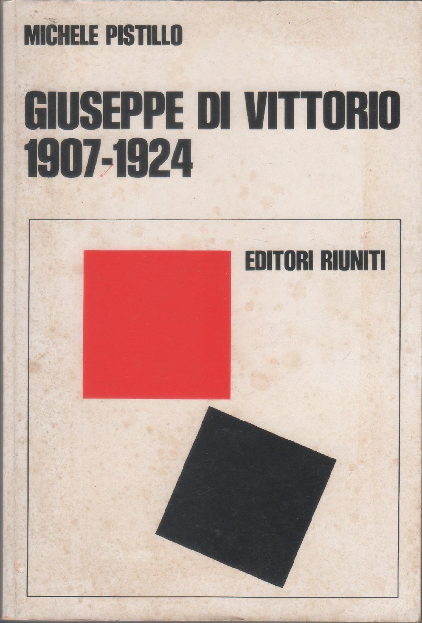 Giuseppe Di Vittorio 1907-1924 - Michele Pistillo