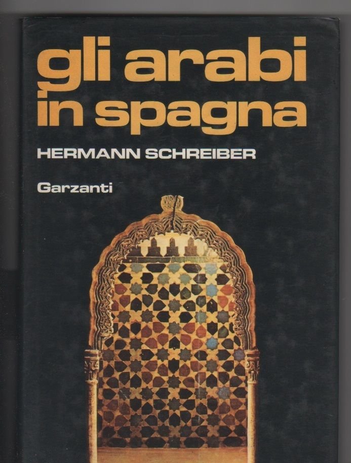 Gli arabi in Spagna - Hermann Schreiber