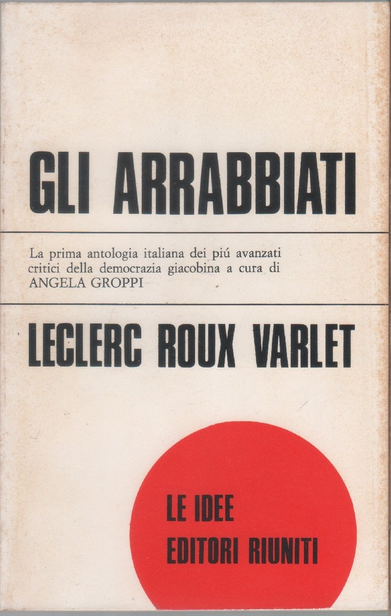 Gli arrabbiati - Leclerc, Roux, Varlet