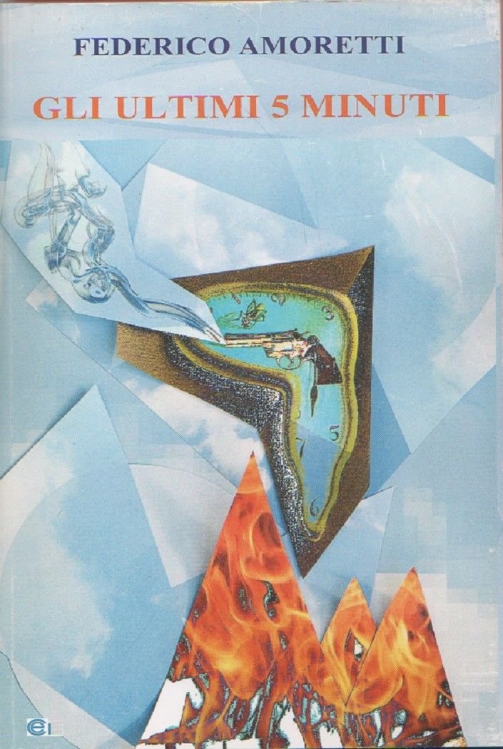 Gli ultimi 5 minuti - Federico Amoretti