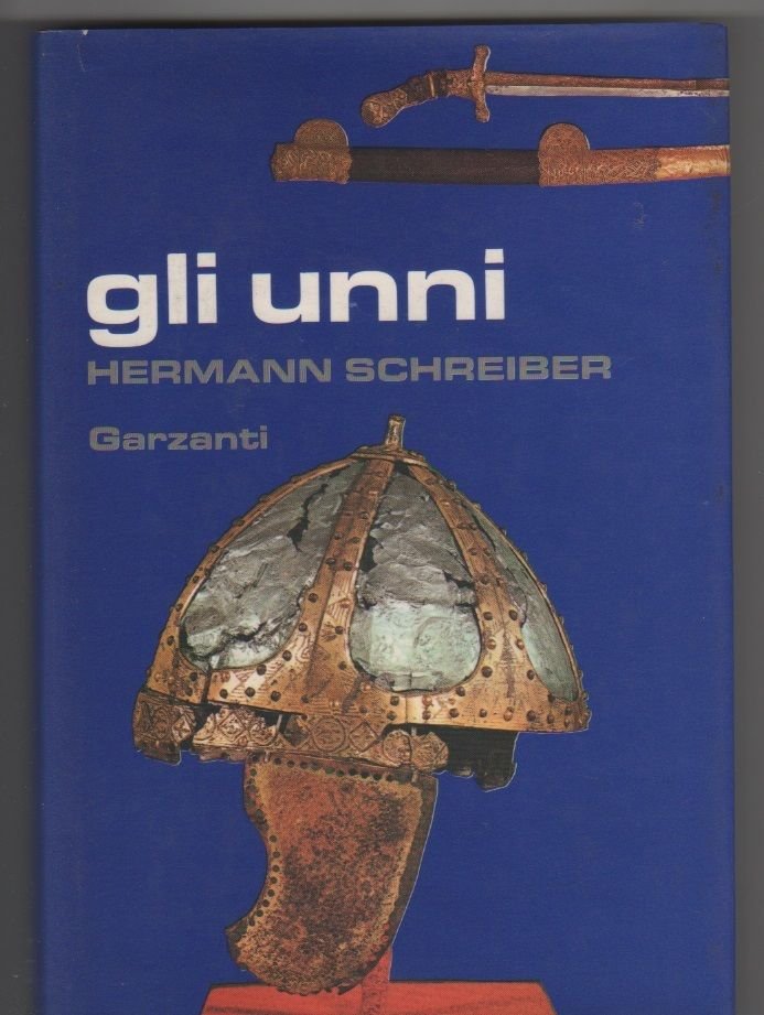Gli Unni - Hermann Schreiber