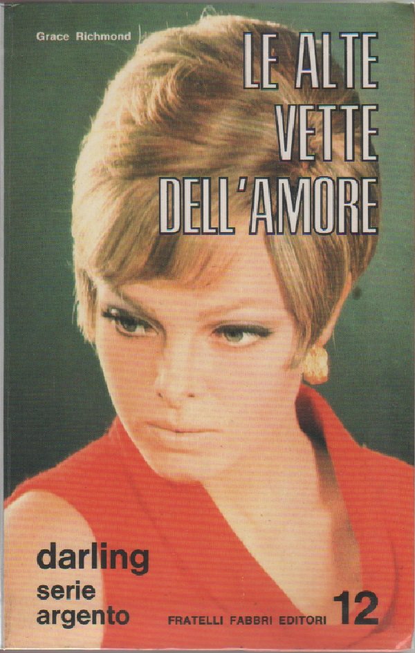 Grace Richmond Le alte vette dell'amore -Grace Richmond