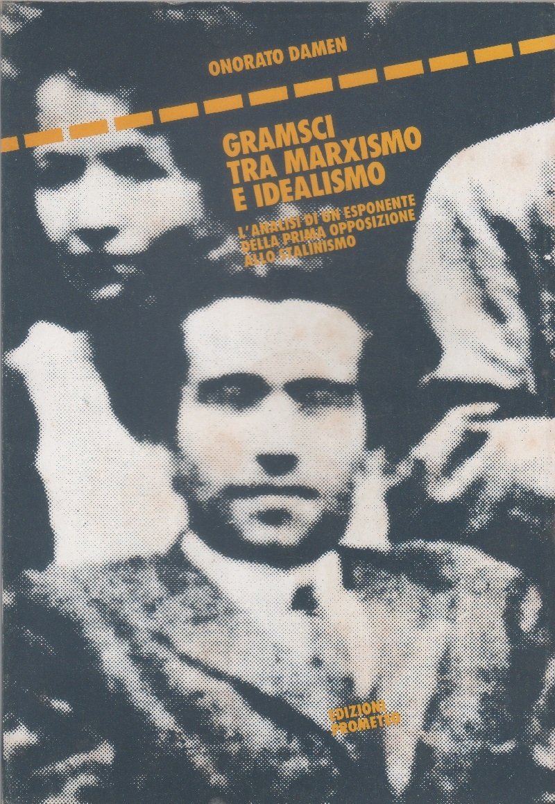 Gramsci tra marxismo e idealismo
