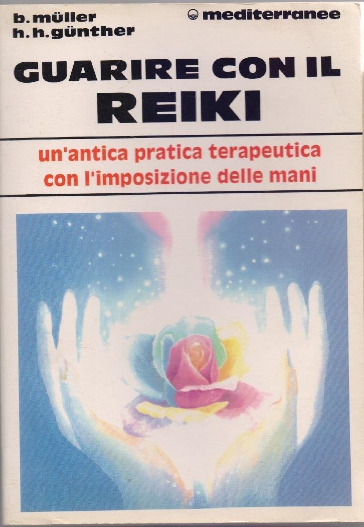 Guarire con il Reiki - B.Muller - H.H. Gunther | Immagine principale
