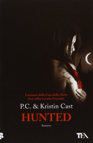 Hunted. La casa della notte - P.C. &amp; Krisitn Cast