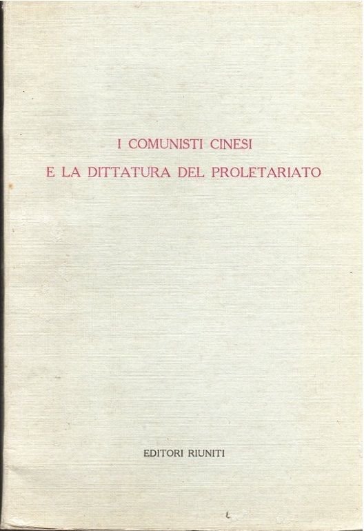 I comunisti cinesi e la dittatura del proletariato