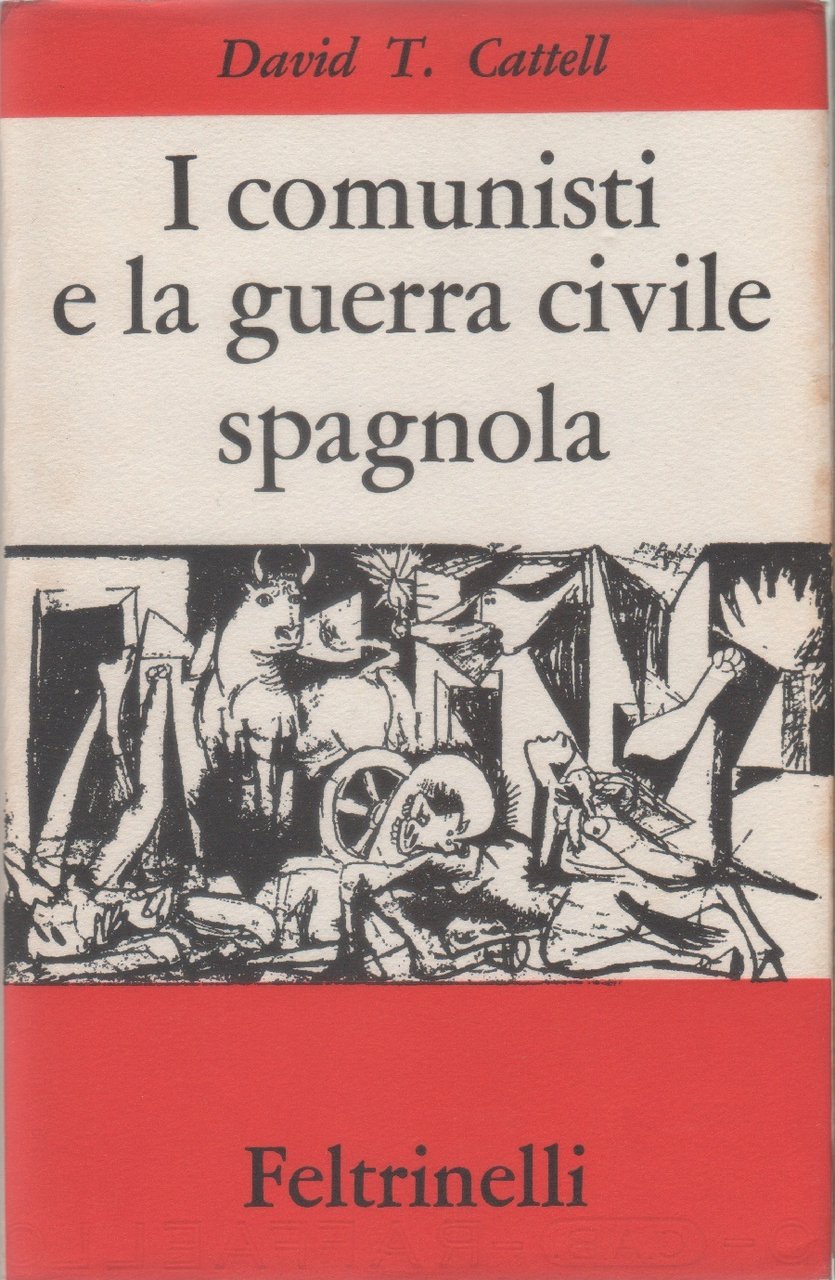 I comunisti e la guerra civile spagnola - David T. …