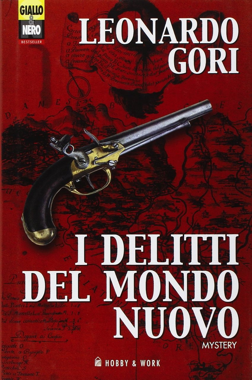 I delitti del mondo nuovo - Leonardo Gori