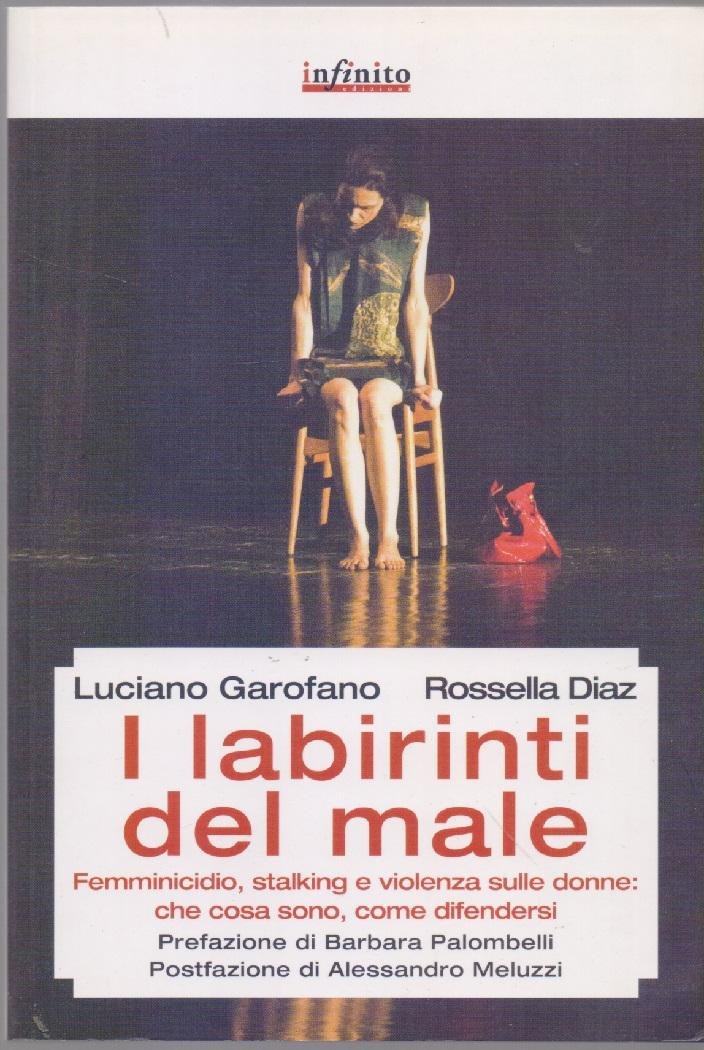 I labirinti del male : femminicidio, stalking e violenza sulle …