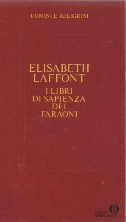 I libri di sapienza dei faraoni - Elisabeth Laffont