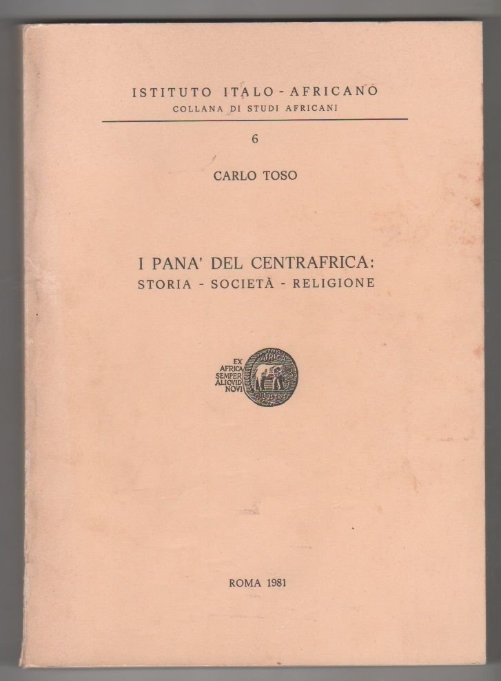 I Panà del Centrafrica. Storia, società, religione - Carlo Toso