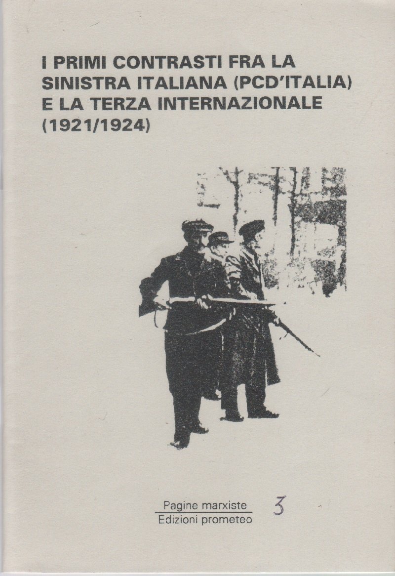 I primi contrasti fra la sinistra italiana (PCd'Italia) e la …