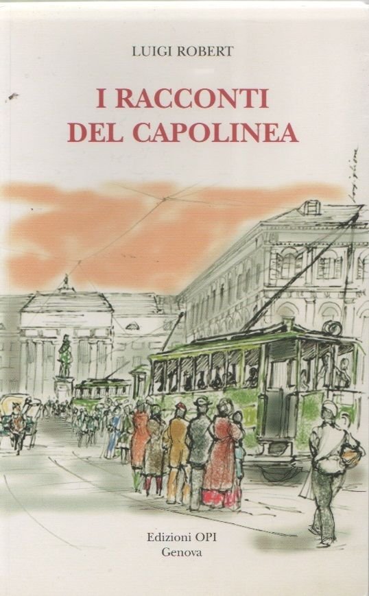 I racconti del capolinea - Luigi Robert