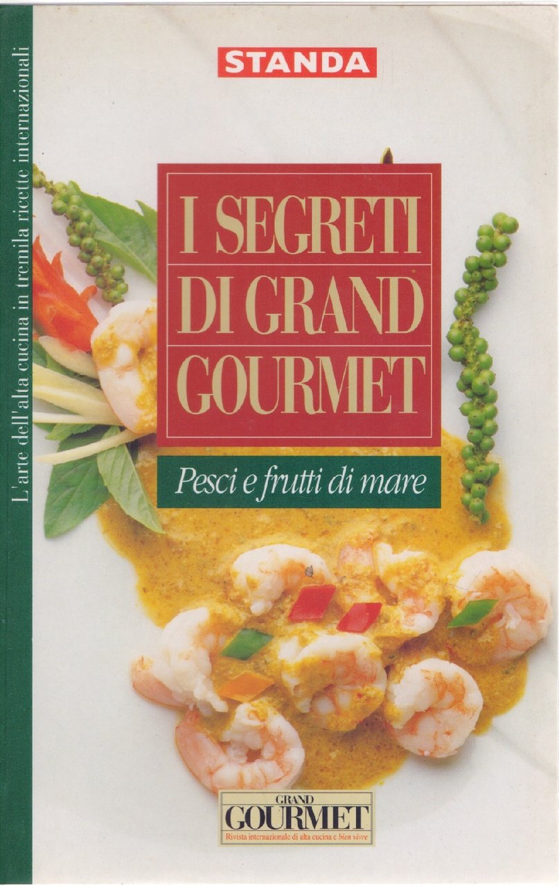 I segreti di Grand Gourmet Pesci e Frutti di mare …