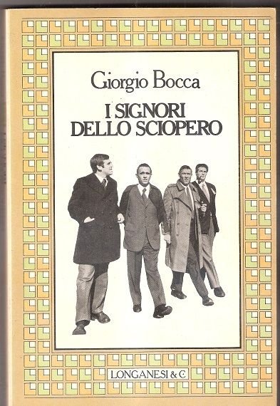 I signori dello sciopero (G. Bocca)