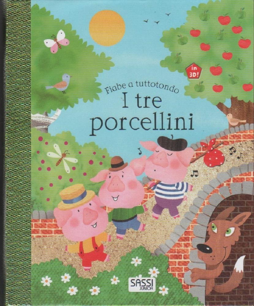 I tre porcellini - Fiabe a tutto tondo - Pop …