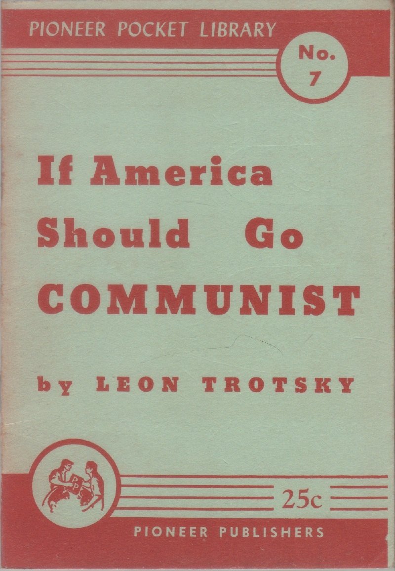 If America Should Go Communist - Leon Trotsky