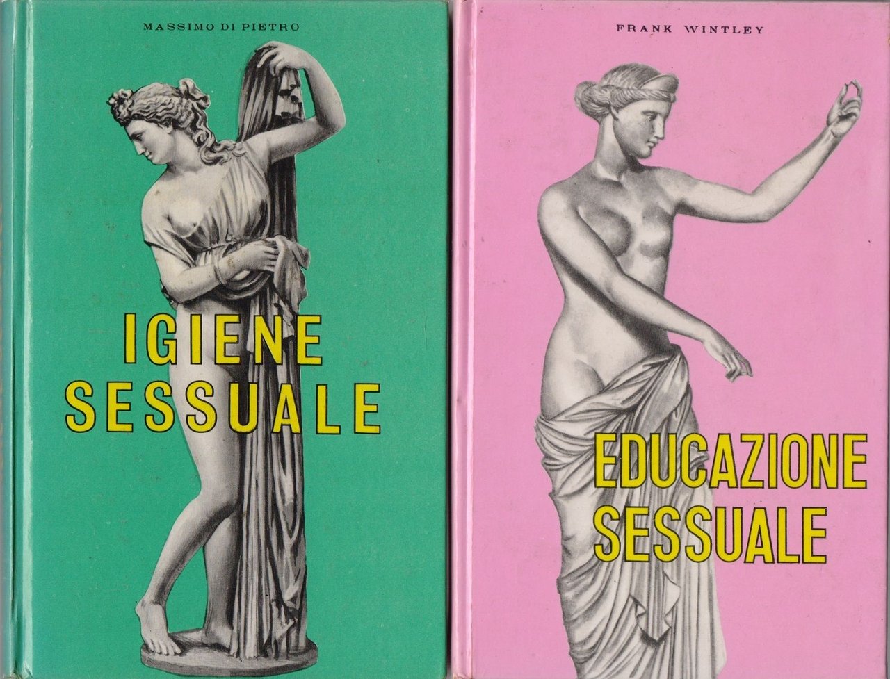 Igiene Sessuale. Educazione Sessuale. - Di Pietro M. Wintley F.