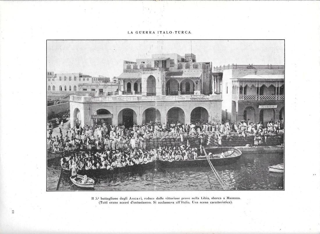 Il 5^ battaglione Ascari sbarca a Massaua / Il legionario …