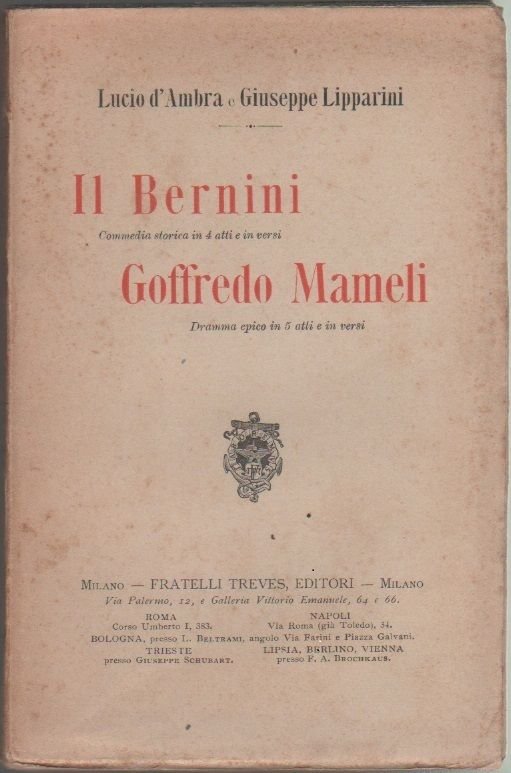Il Bernini; Goffredo Mameli - Lucio D'Ambra, Giuseppe Lipparini