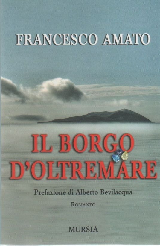 Il borgo d'Oltremare - Francesco Amato