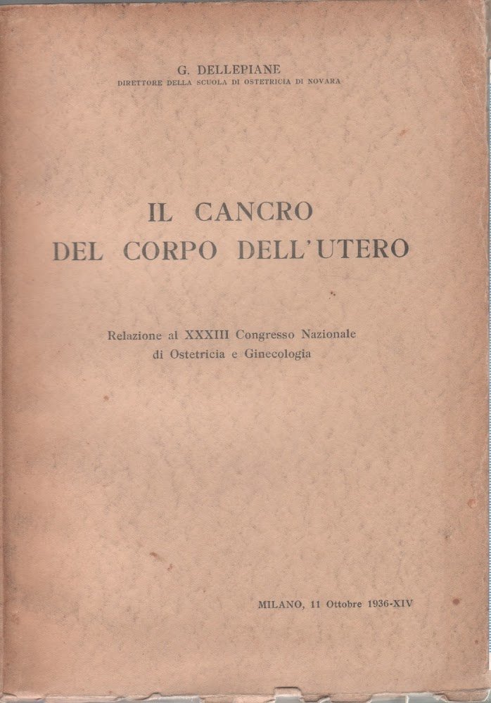 Il cancro del corpo dell'utero - G. Dellepiane