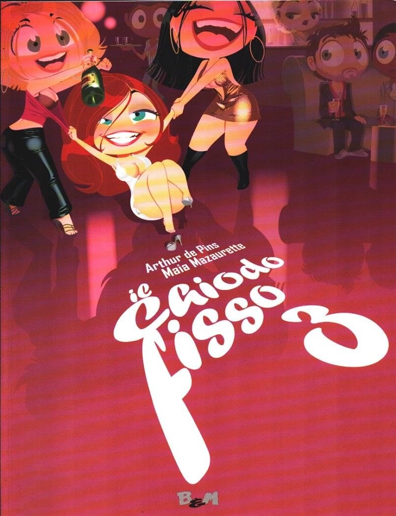 Il chiodo fisso: 3 - Arthur De Pins Maia Mazaurette