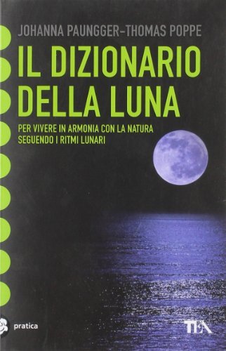 Il dizionario della luna - Johanna Paugger Thomas Poppe