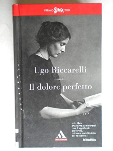 Il dolore perfetto - Ugo Riccarelli