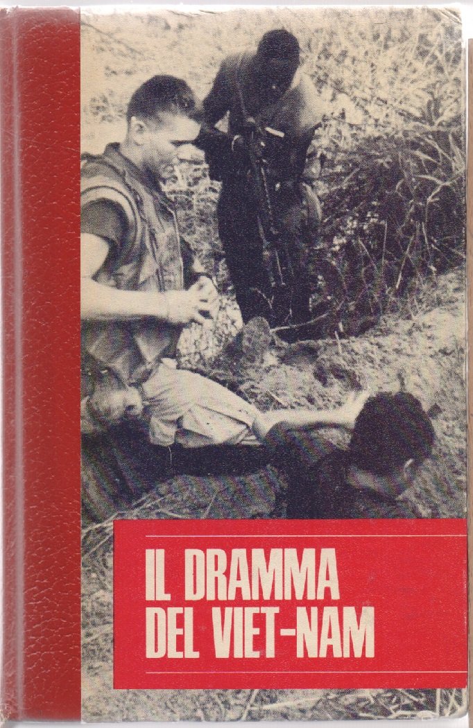Il dramma del Viet-Nam - Collana i problemi che scottano