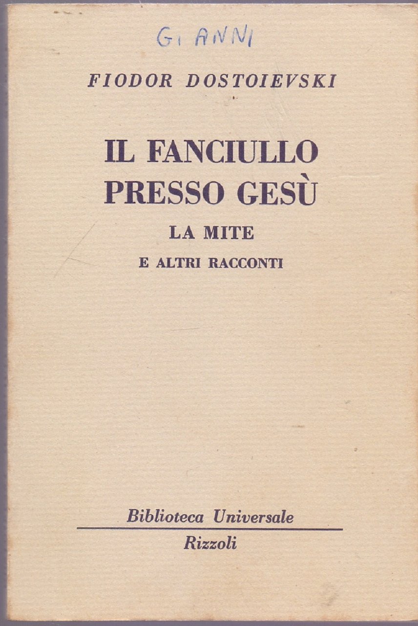 Il faniullo presso Gesù. La mite e altri racconti ( …