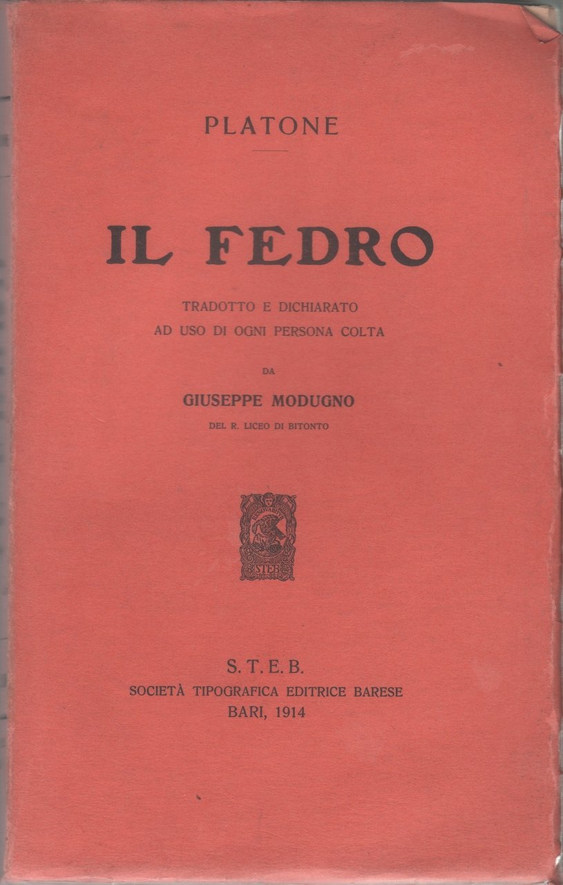 Il Fedro. Tradotto e dichiarato ad uso ogni persona colta …