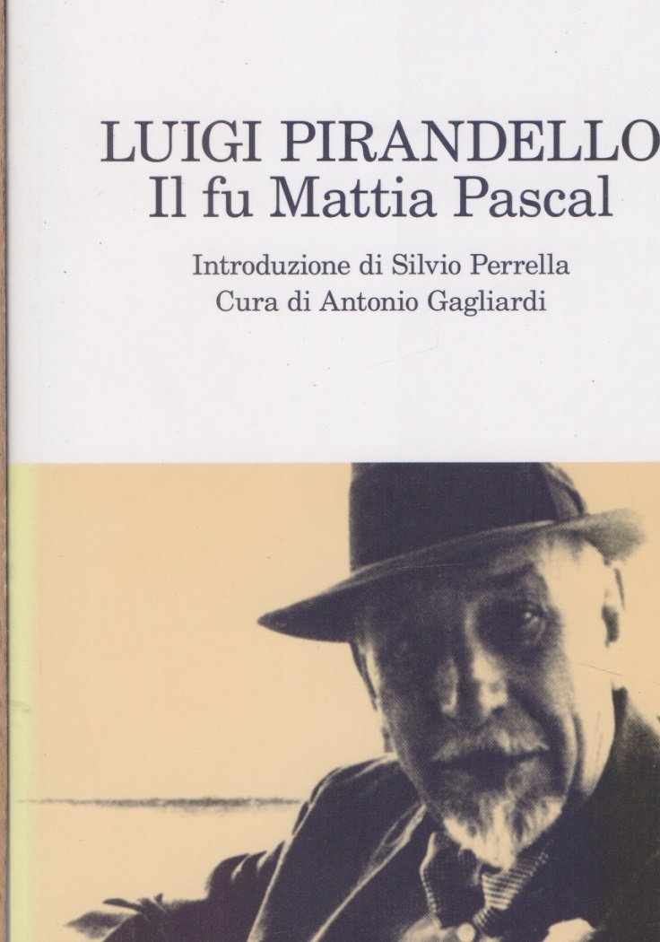 Il fu Mattia Pascal - Luigi Pirandello